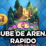 Como subir de arena sin esfuerzo en clash royale